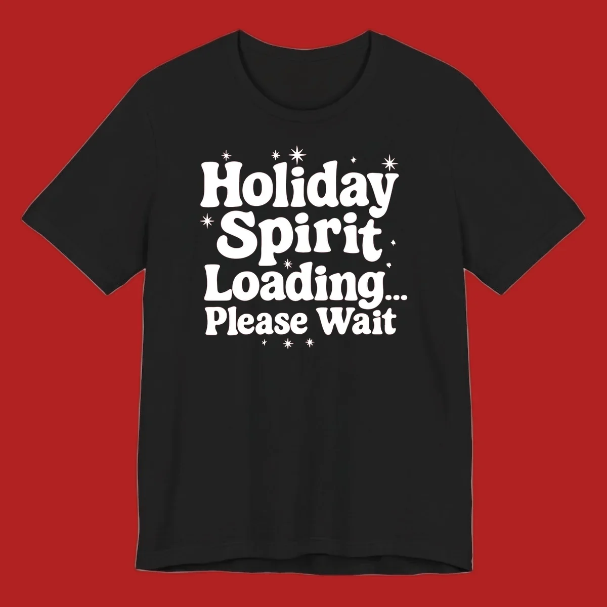 Holiday Spirit Loading Please Wait text with stars graphic