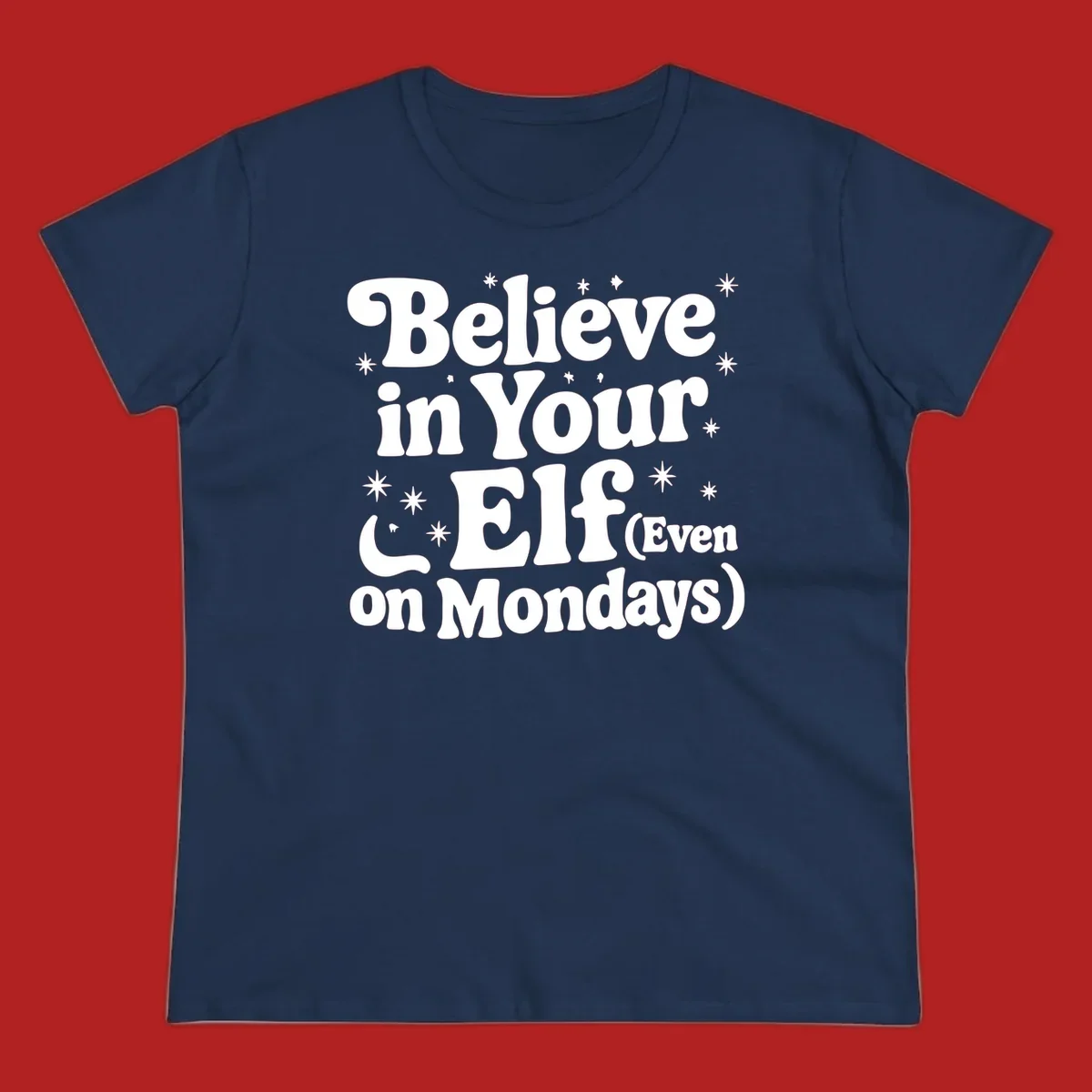 Believe in Your Elf text with stars and sparkles, retro font.