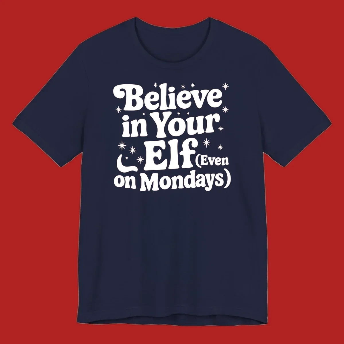 Believe in Your Elf text with stars and sparkles, retro font.