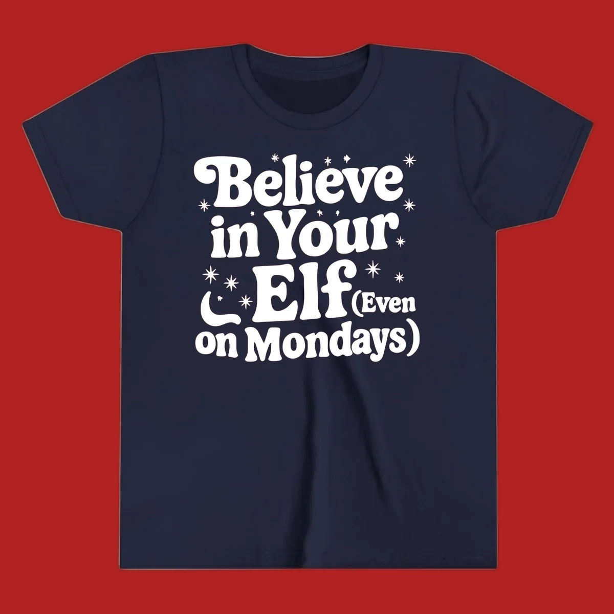 Believe in Your Elf text with stars and sparkles, retro font.