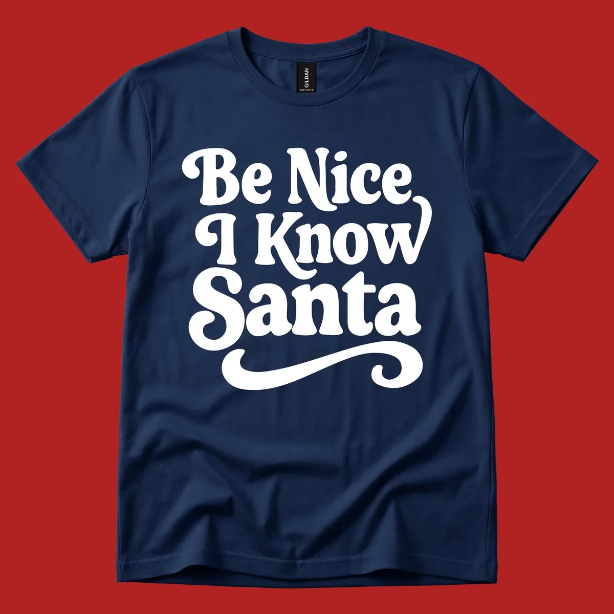 White retro text 'Be Nice I Know Santa' with a flourish, holiday design.