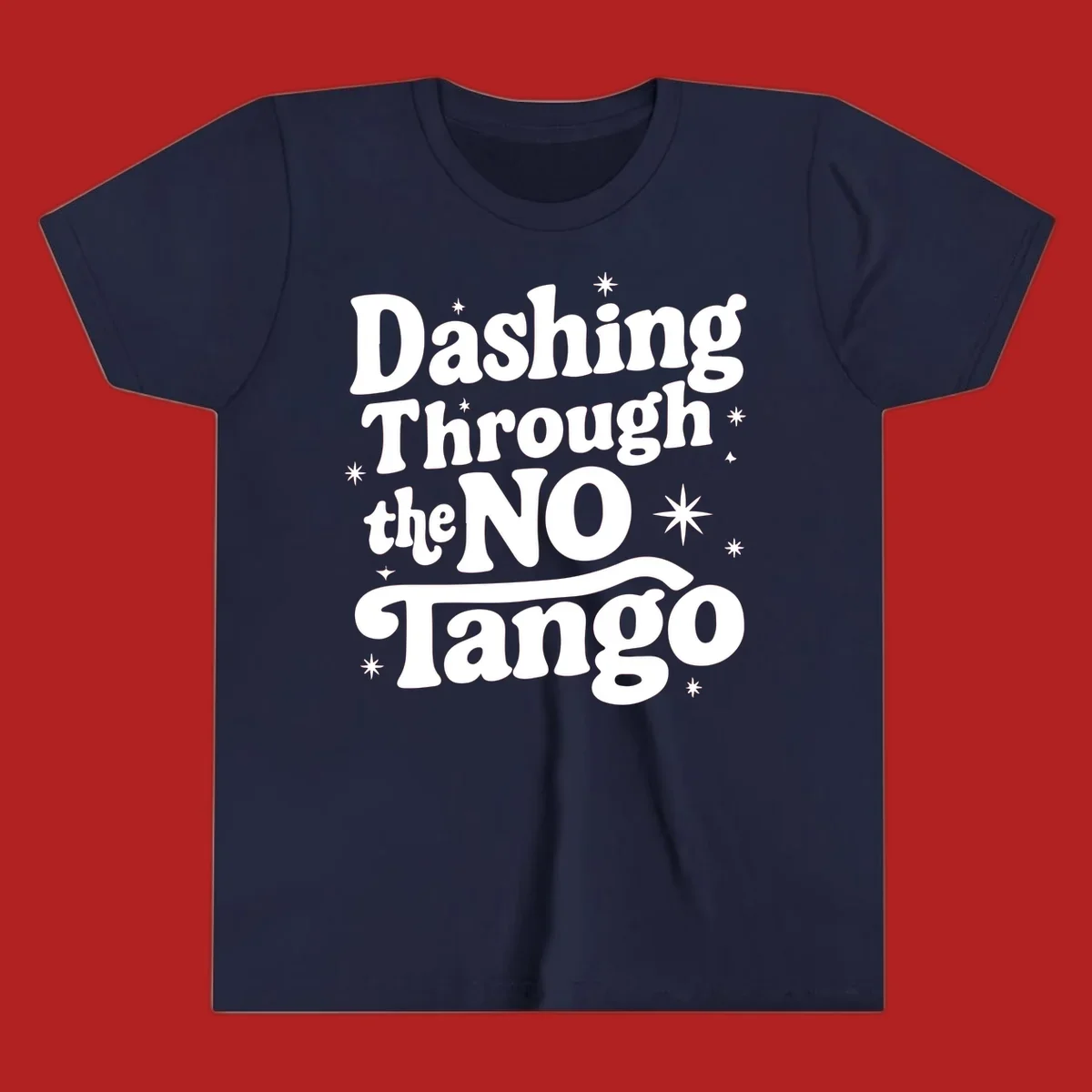 Dashing Through the NO Tango text with stars in a retro wavy font.