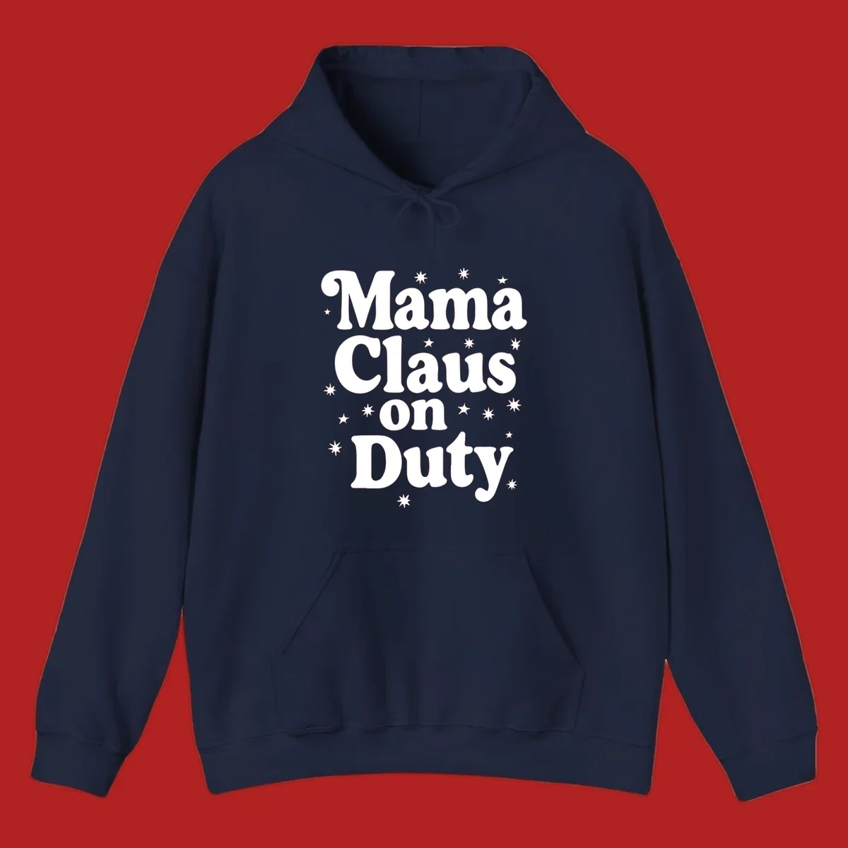 Mama Claus On Duty text with stars graphic for holiday shirts