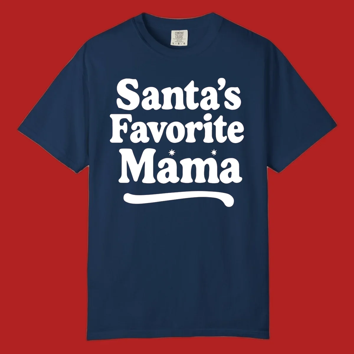 Santa's Favorite Mama text design with sparkle accents.