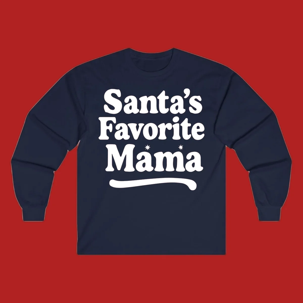 Santa's Favorite Mama text design with sparkle accents.