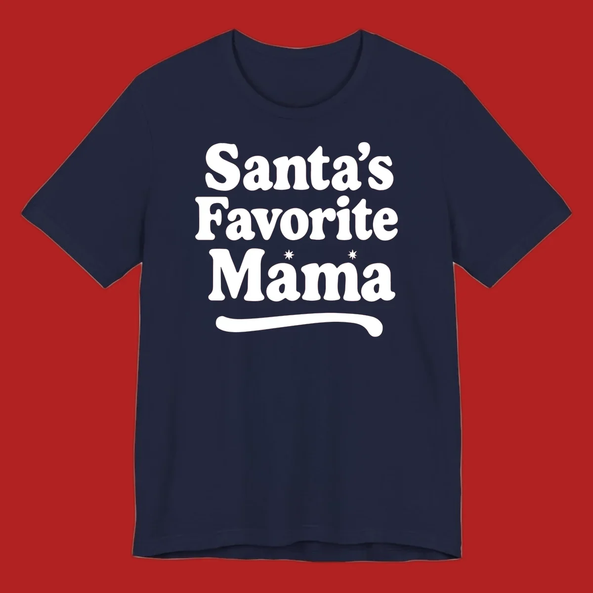 Santa's Favorite Mama text design with sparkle accents.
