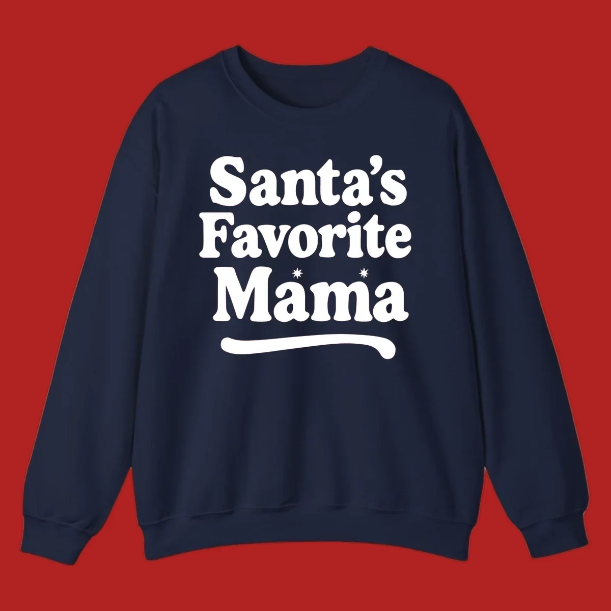 Santa's Favorite Mama text design with sparkle accents.
