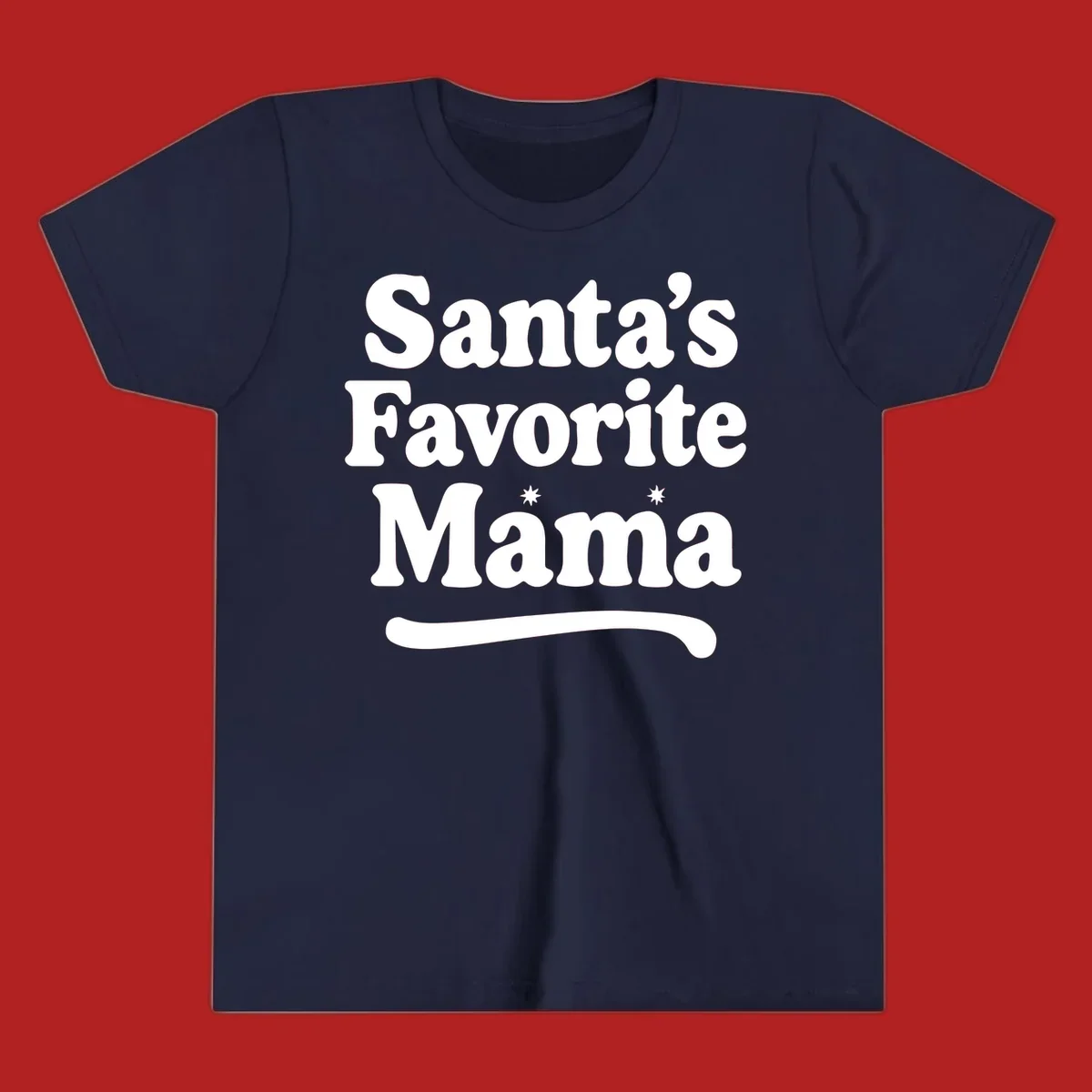 Santa's Favorite Mama text design with sparkle accents.