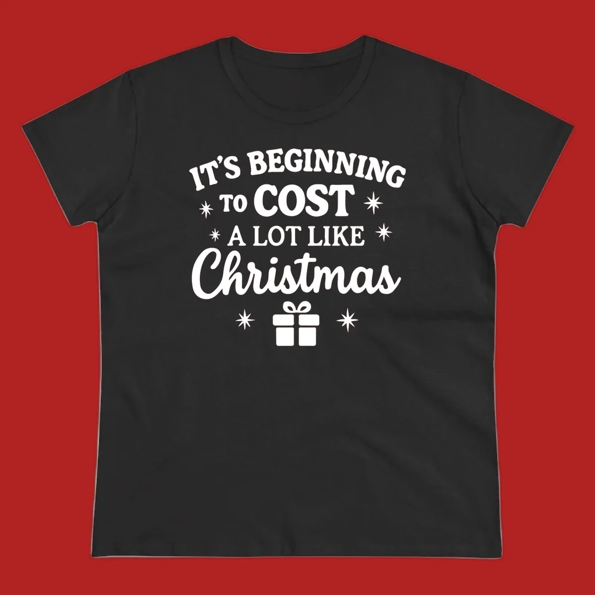 Typography design that says "It's Beginning To Cost A Lot Like Christmas" with stars and a gift box.