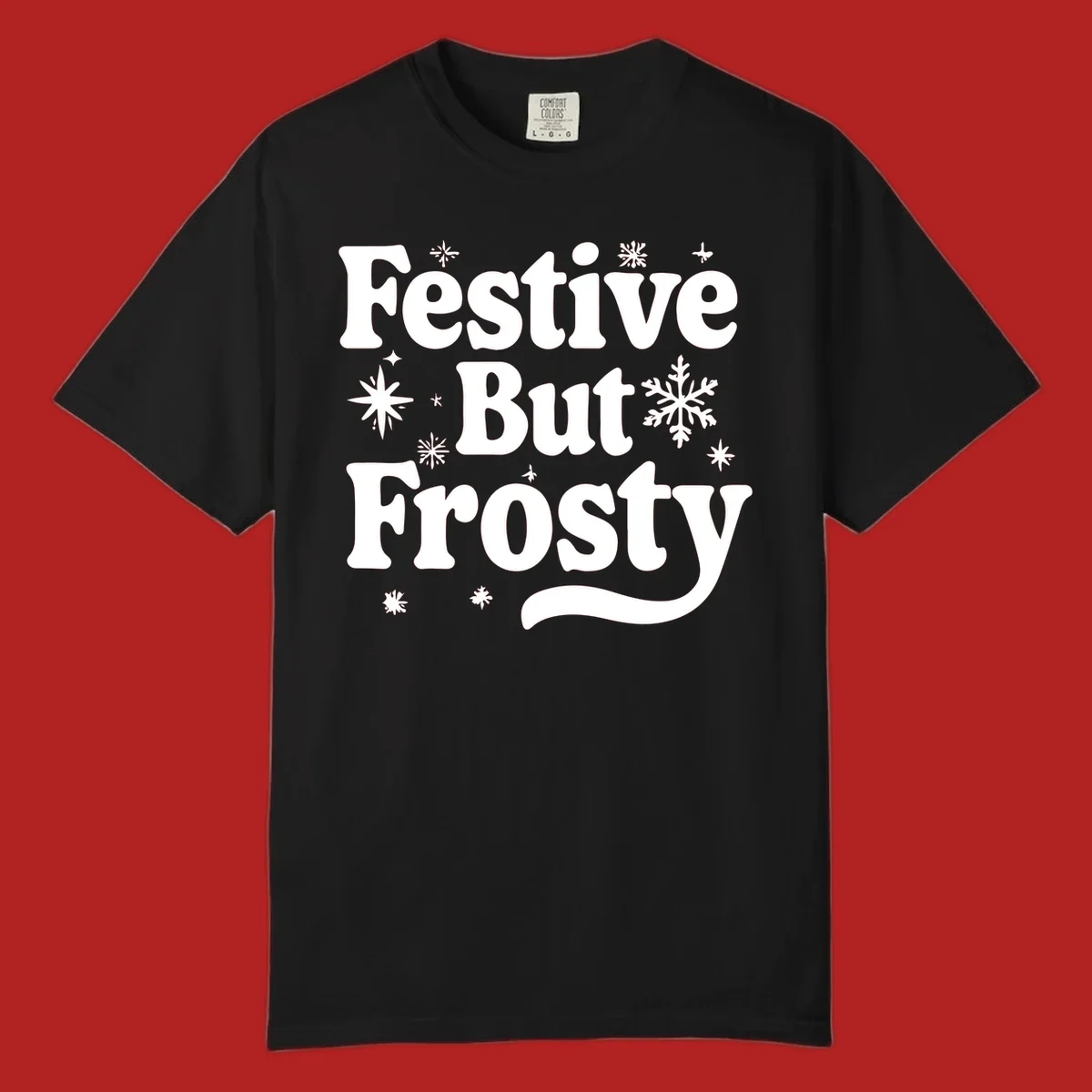 Festive But Frosty text with snowflakes and stars, holiday design.