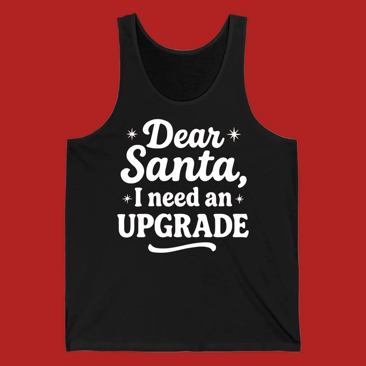 Dear Santa I Need An Upgrade Christmas typography design with stars.