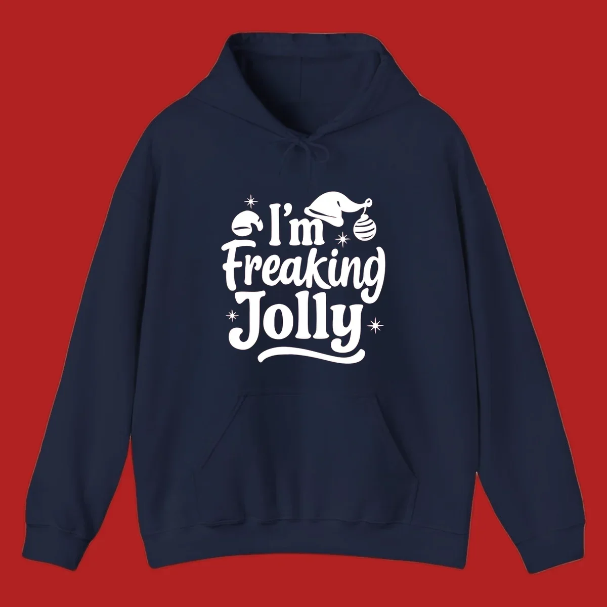 I'm Freaking Jolly Christmas text design with Santa hat and stars.