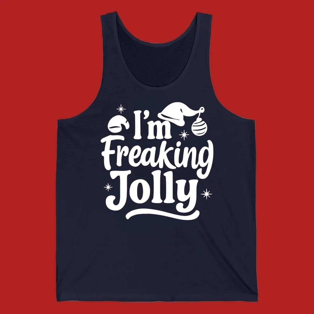 I'm Freaking Jolly Christmas text design with Santa hat and stars.