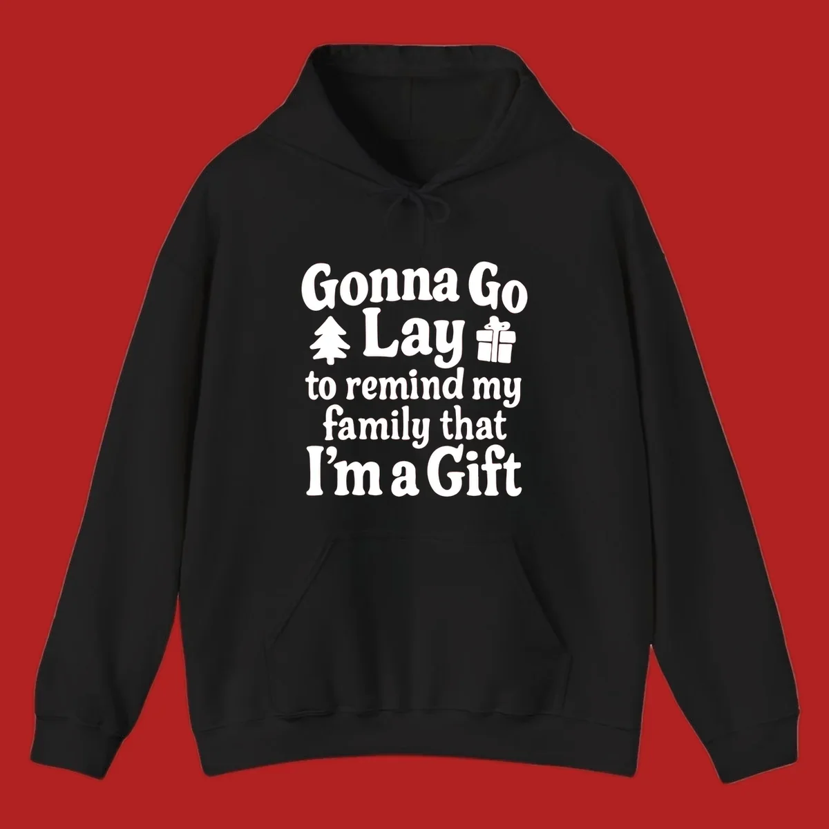 Gonna Go Lay to remind my family I'm a Gift holiday text with icons