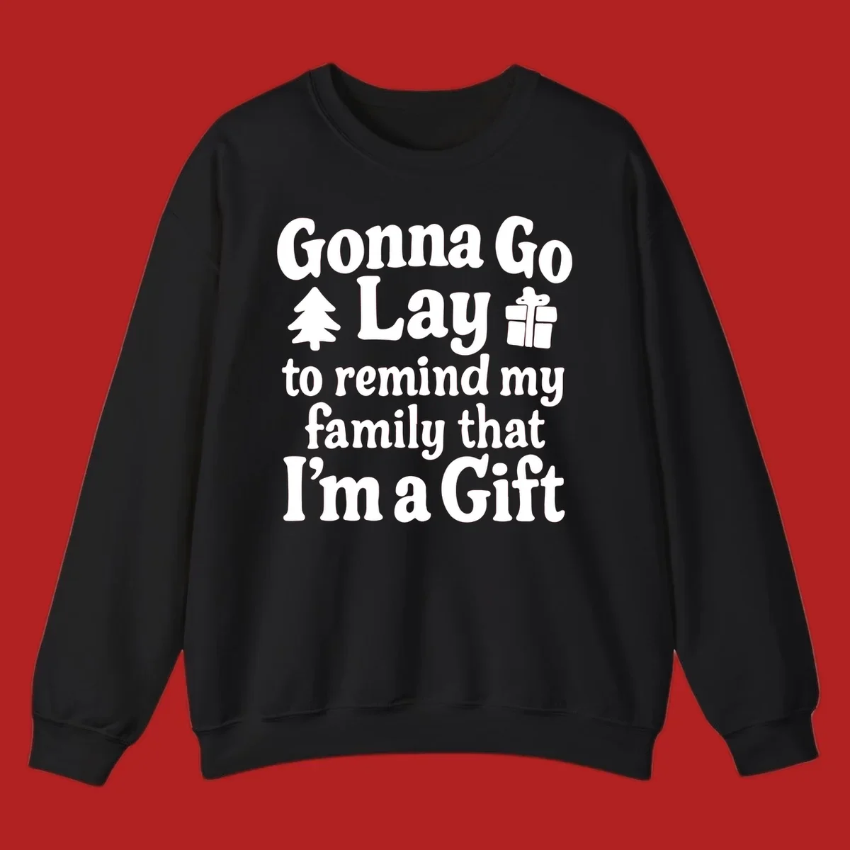 Gonna Go Lay to remind my family I'm a Gift holiday text with icons