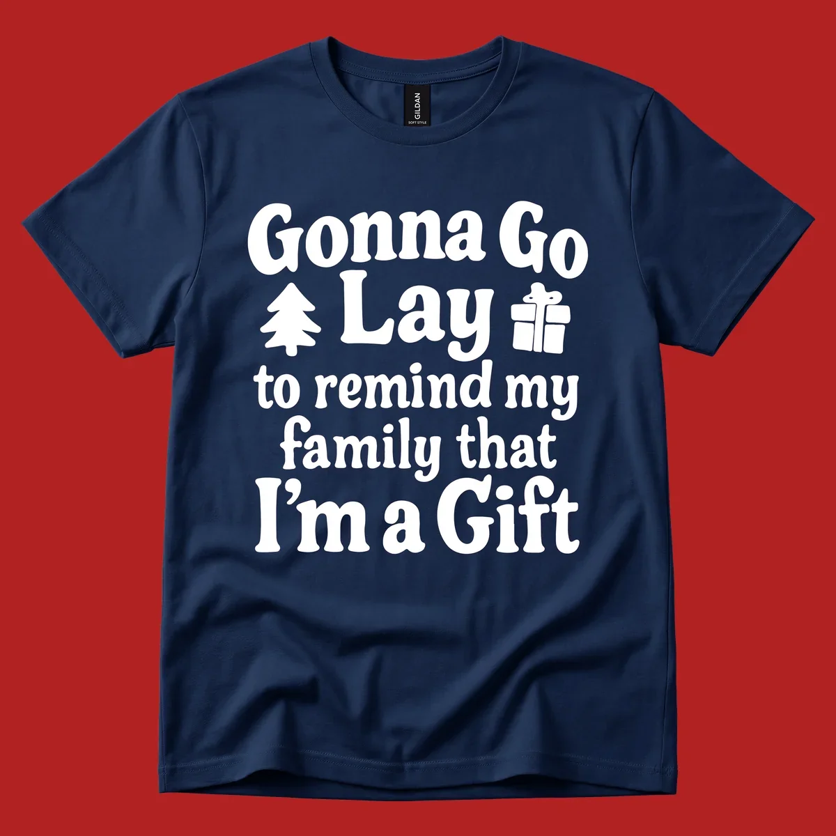 Gonna Go Lay to remind my family I'm a Gift holiday text with icons