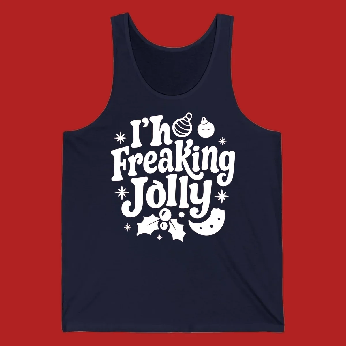 I'm Freaking Jolly Christmas Design with retro text and festive ornaments, holly, and snowflakes.