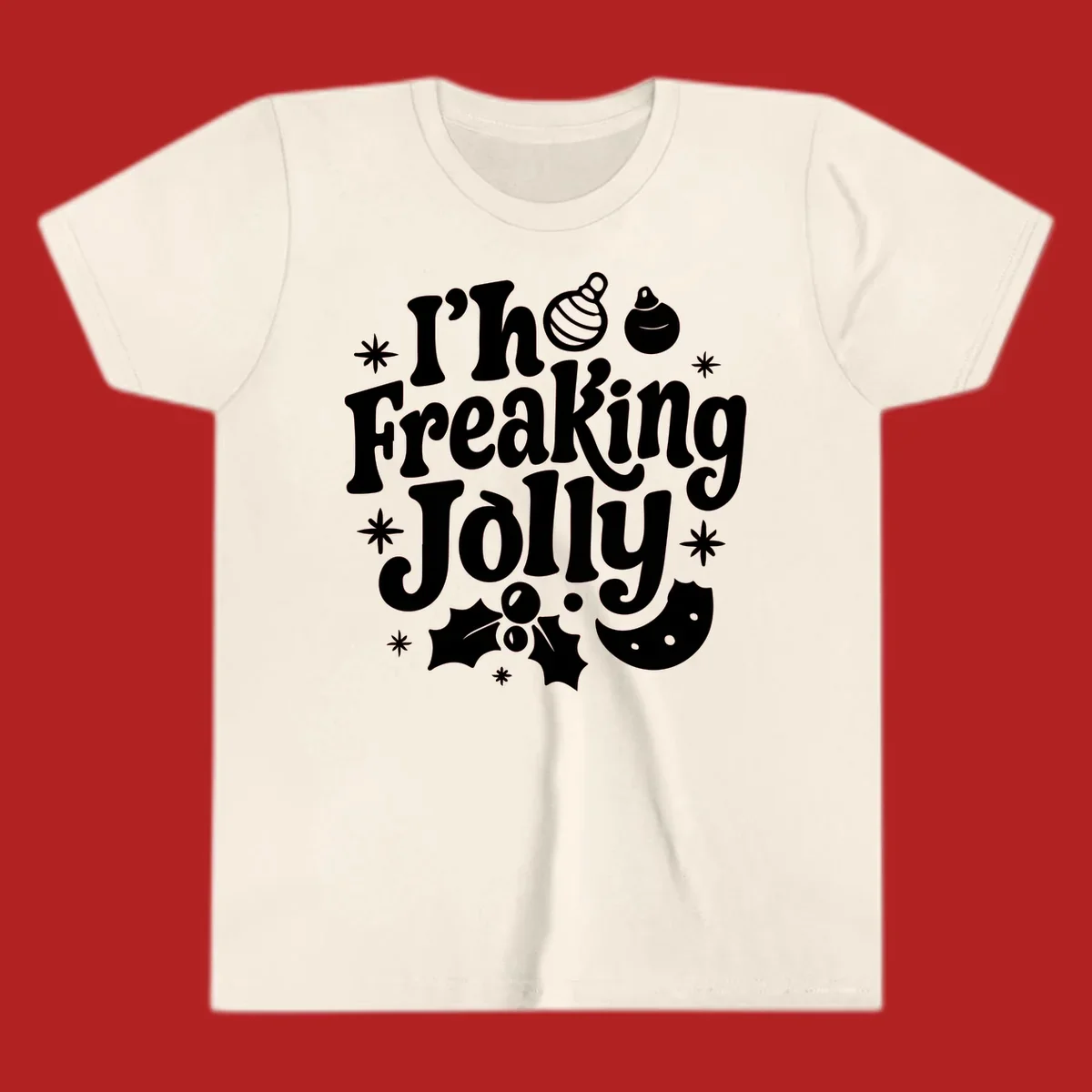 I'm Freaking Jolly Christmas Design with retro text and festive ornaments, holly, and snowflakes.
