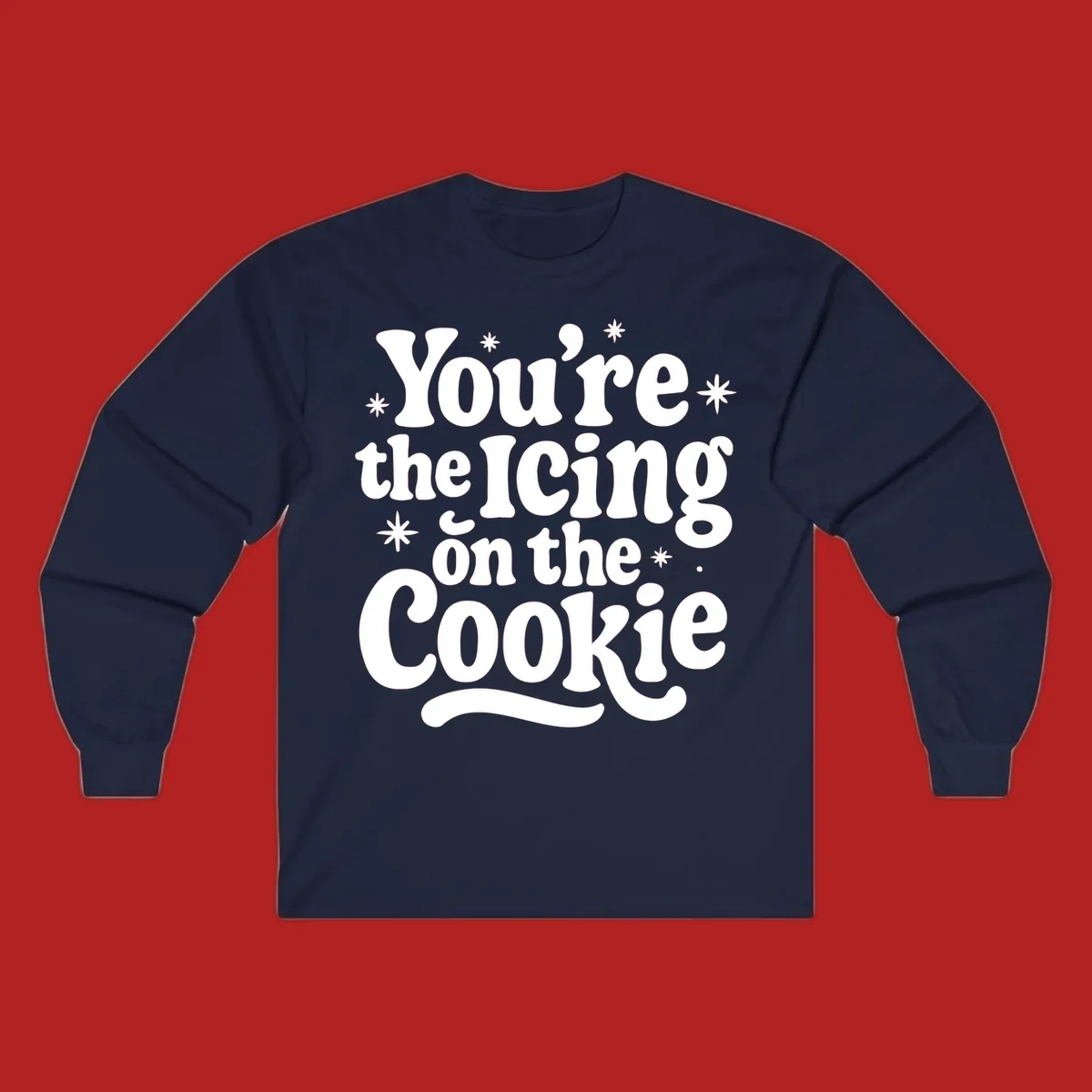 Retro typography design with stars that reads "You're the Icing on the Cookie".