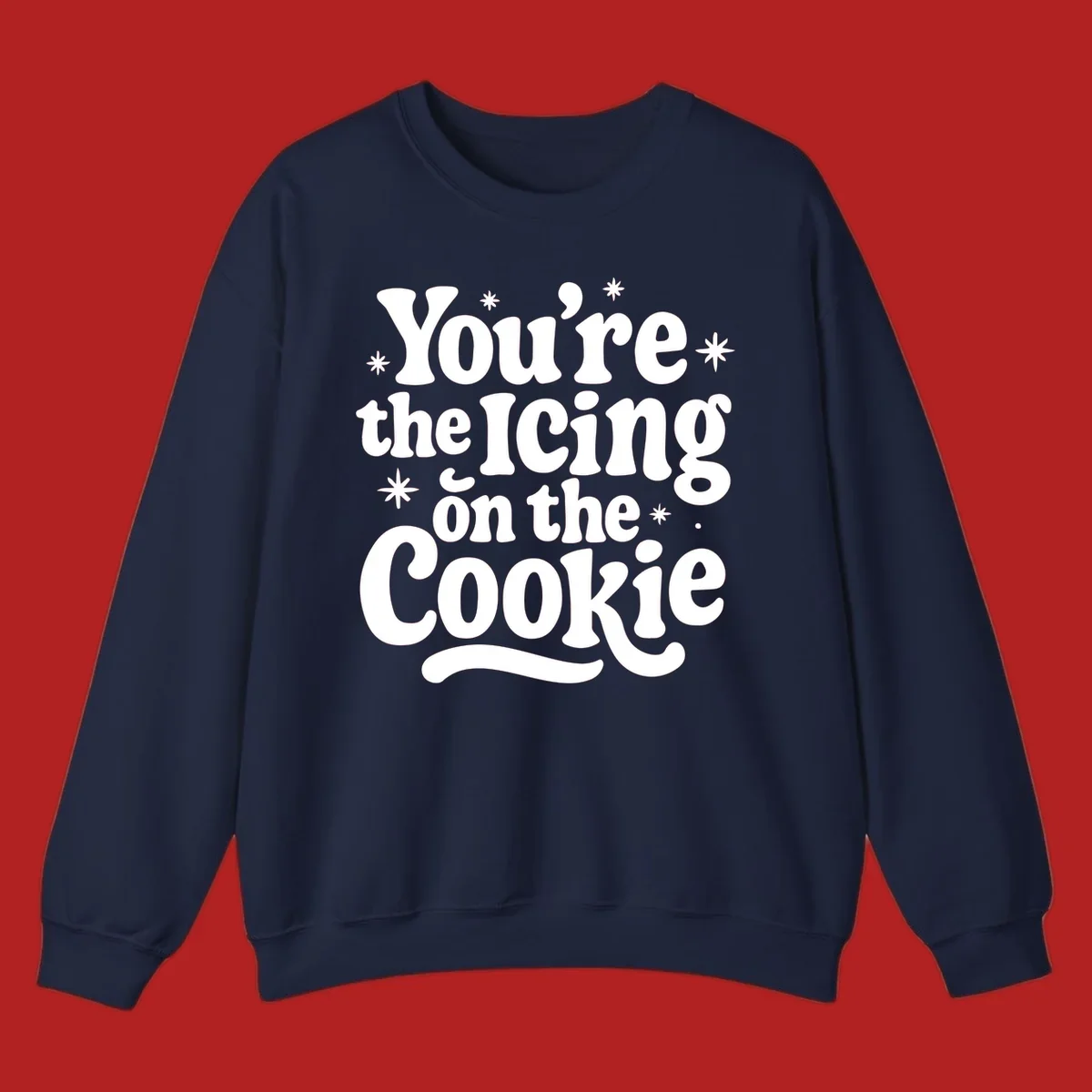 Retro typography design with stars that reads "You're the Icing on the Cookie".