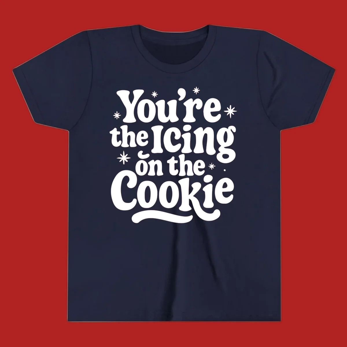 Retro typography design with stars that reads "You're the Icing on the Cookie".