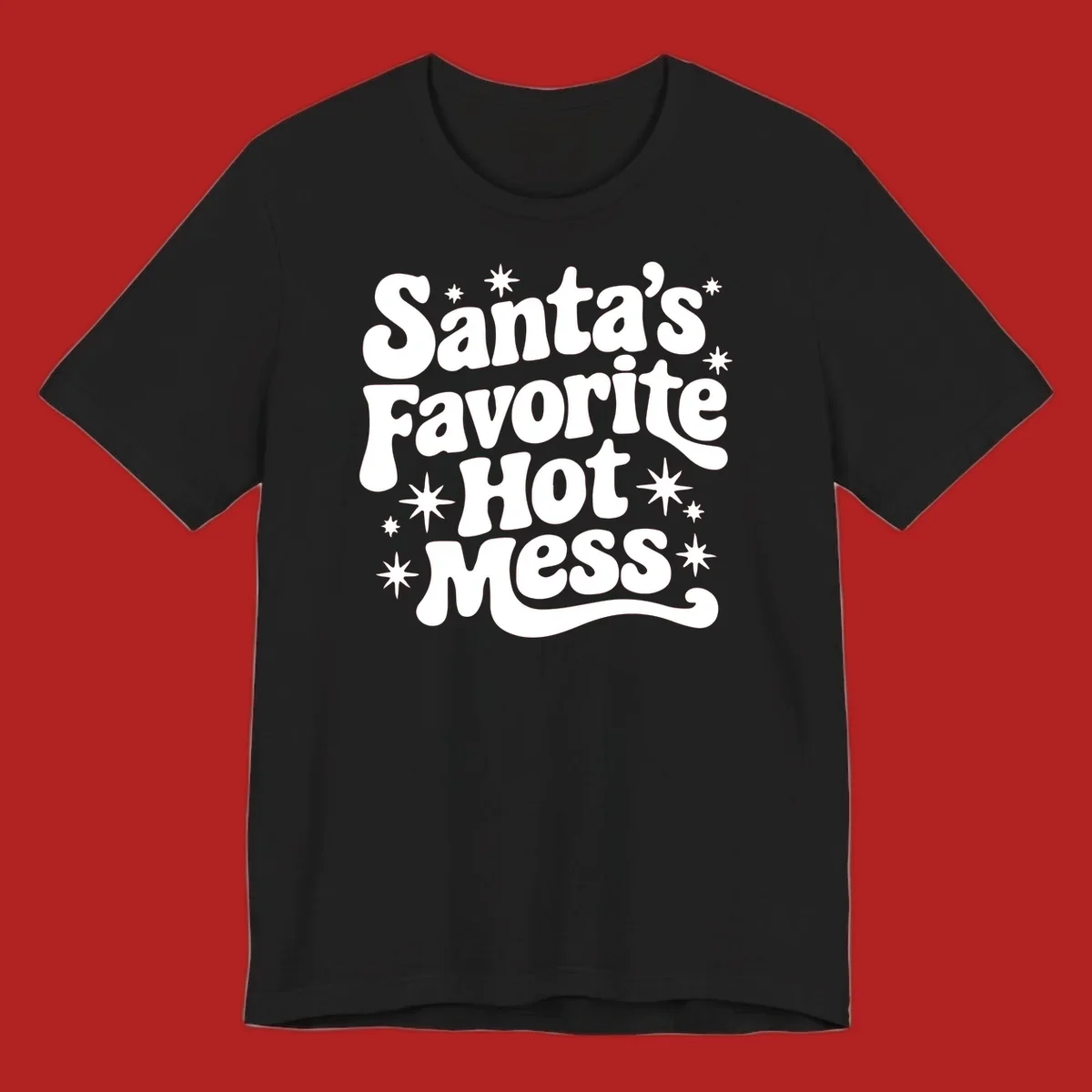 Santa's Favorite Hot Mess text with stars, retro Christmas design.