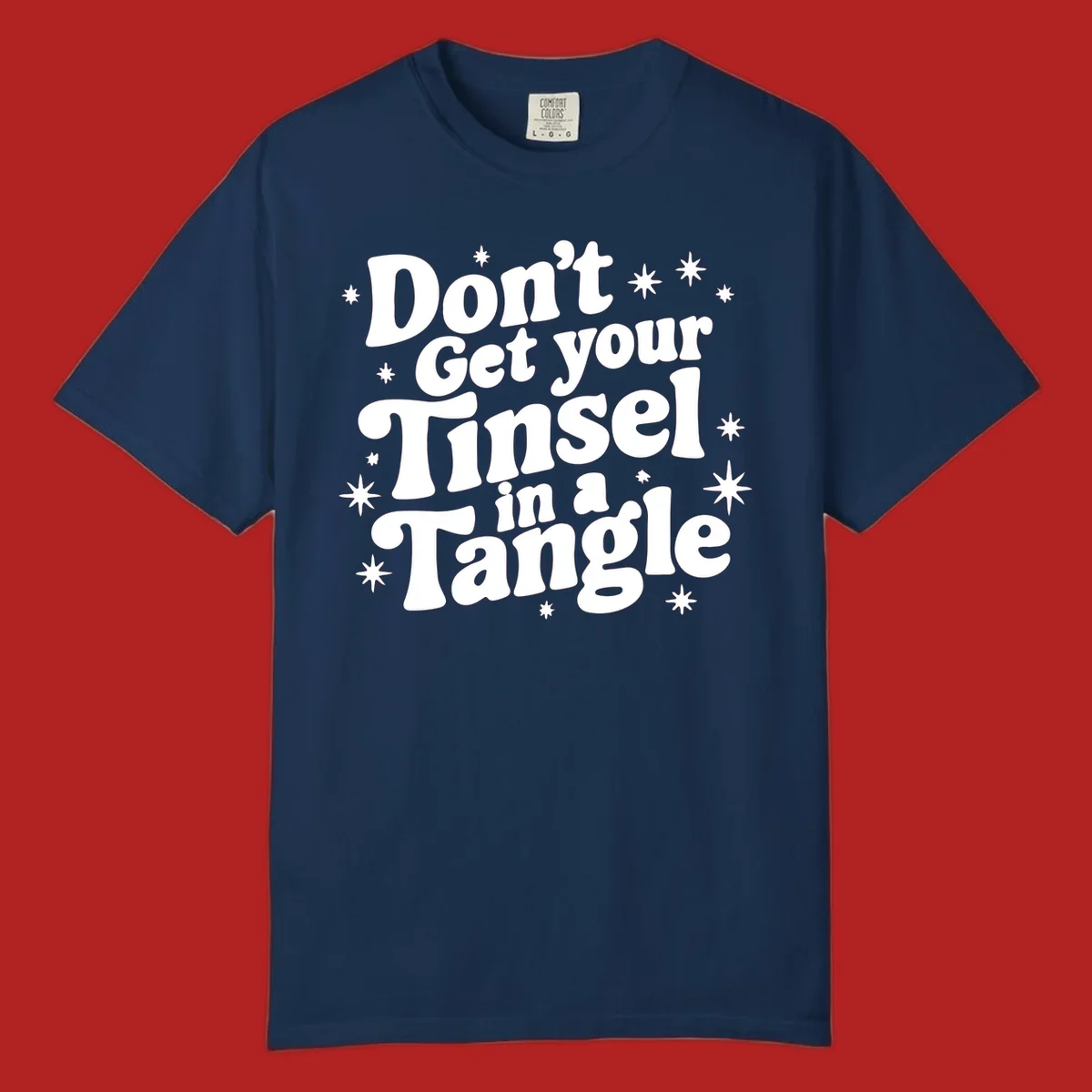 Don't get your tinsel in a tangle holiday text with stars, retro font.
