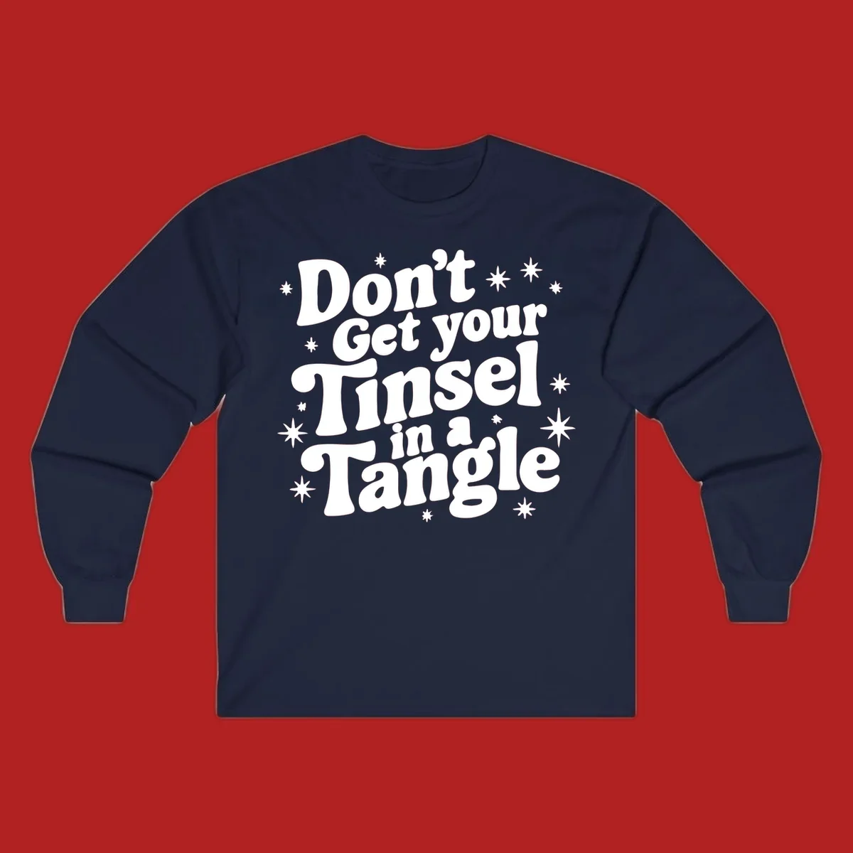 Don't get your tinsel in a tangle holiday text with stars, retro font.