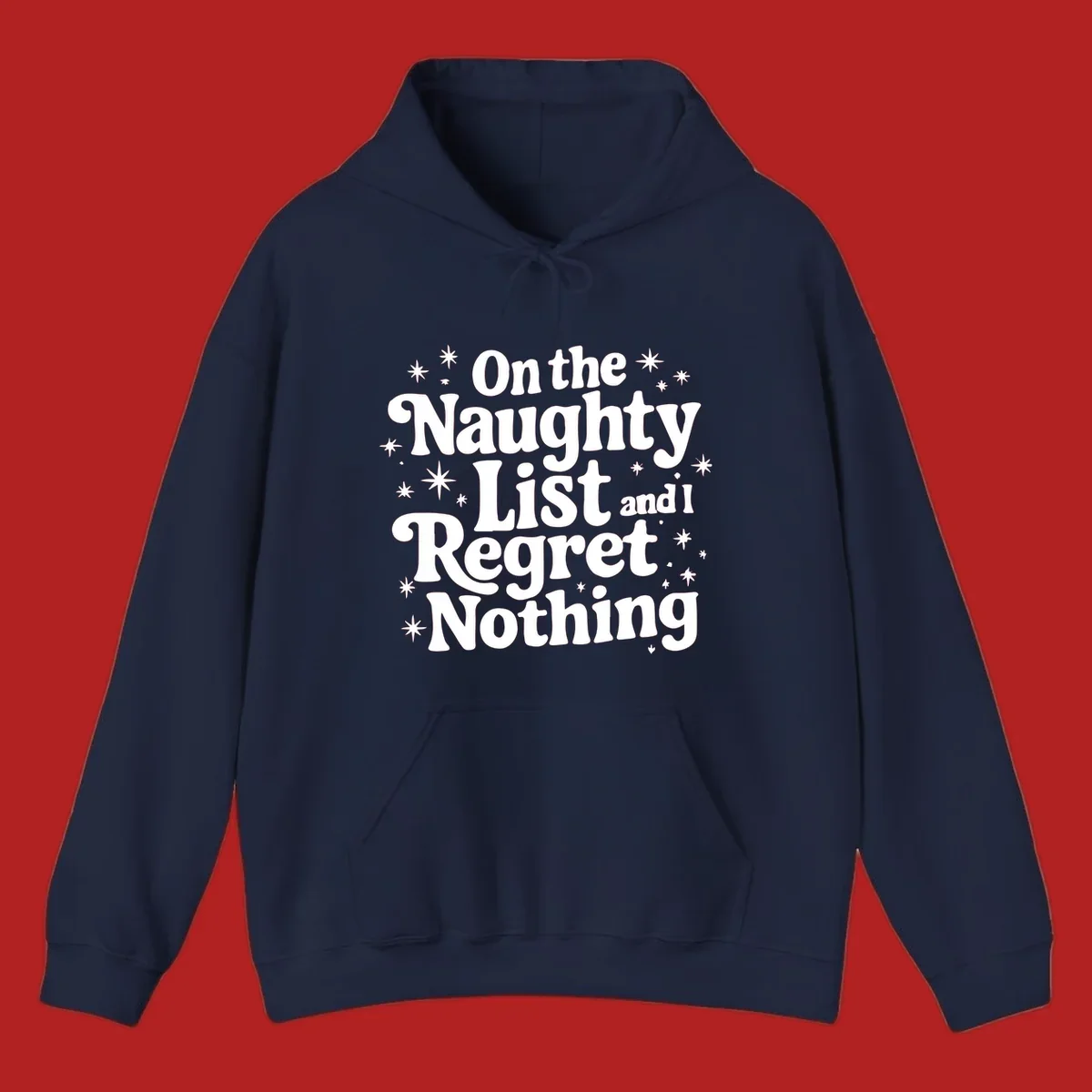 On the Naughty List And I Regret Nothing white text with stars graphic.