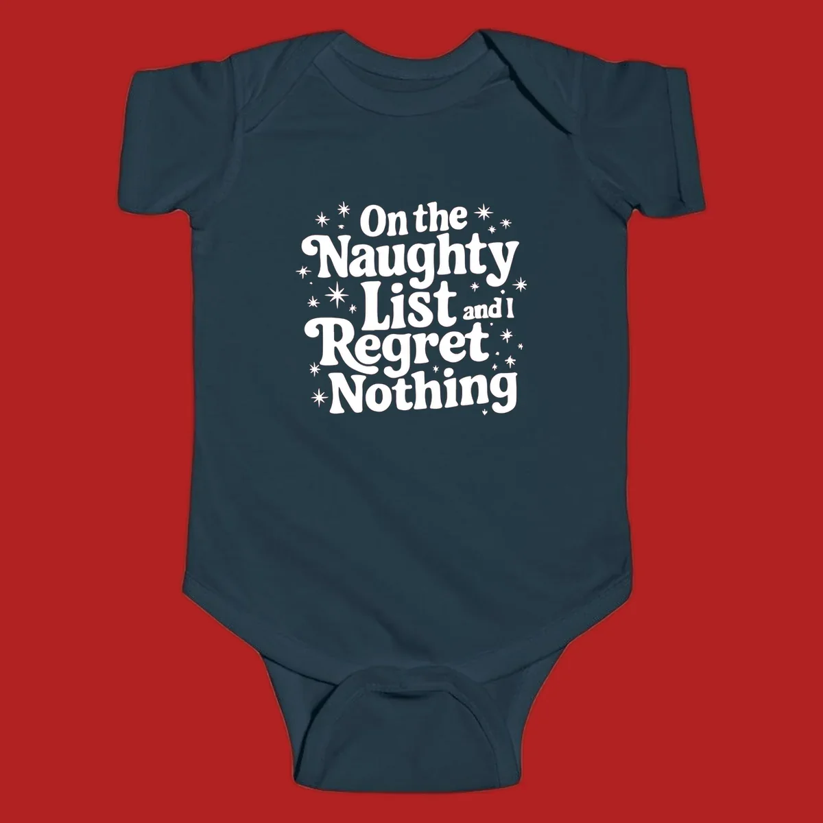 On the Naughty List And I Regret Nothing white text with stars graphic.