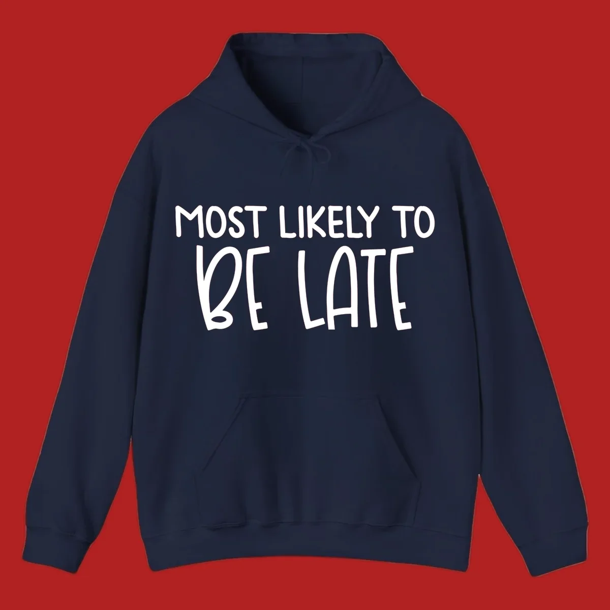 Text design 'Most Likely To Be Late' in white, playful lettering.