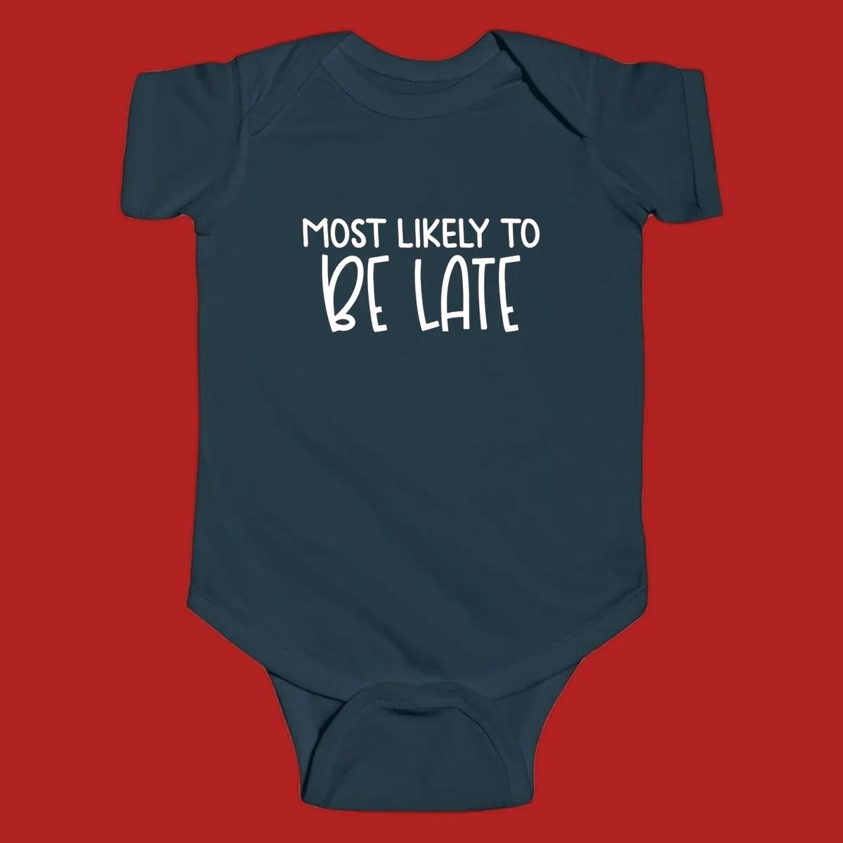 Text design 'Most Likely To Be Late' in white, playful lettering.