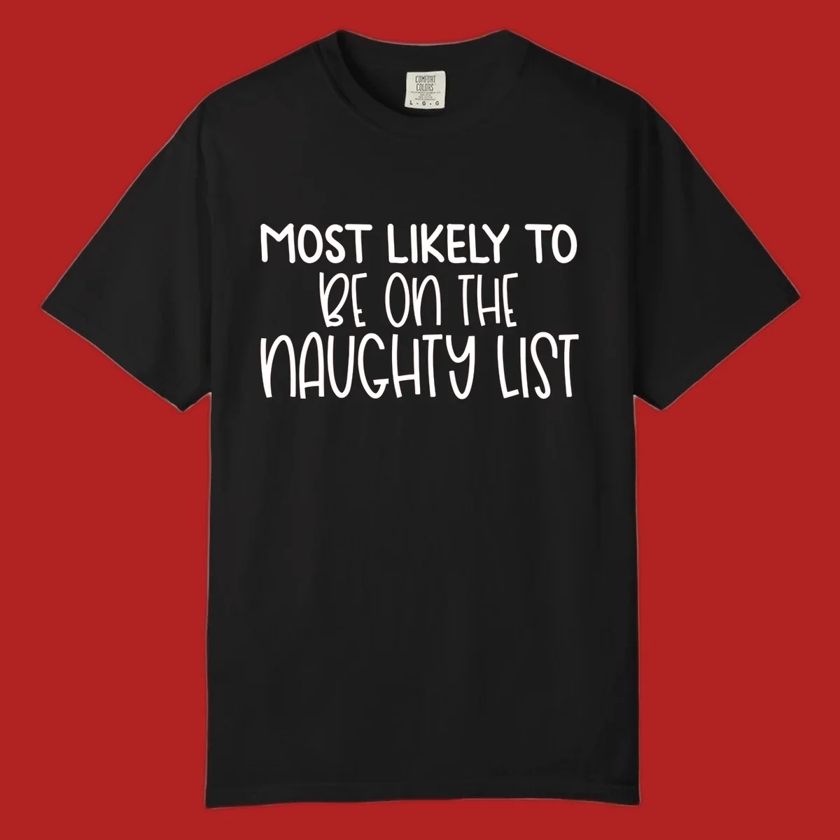 White text on black background reading 'MOST LIKELY TO BE ON THE NAUGHTY LIST', for the naughty list Christmas concept.