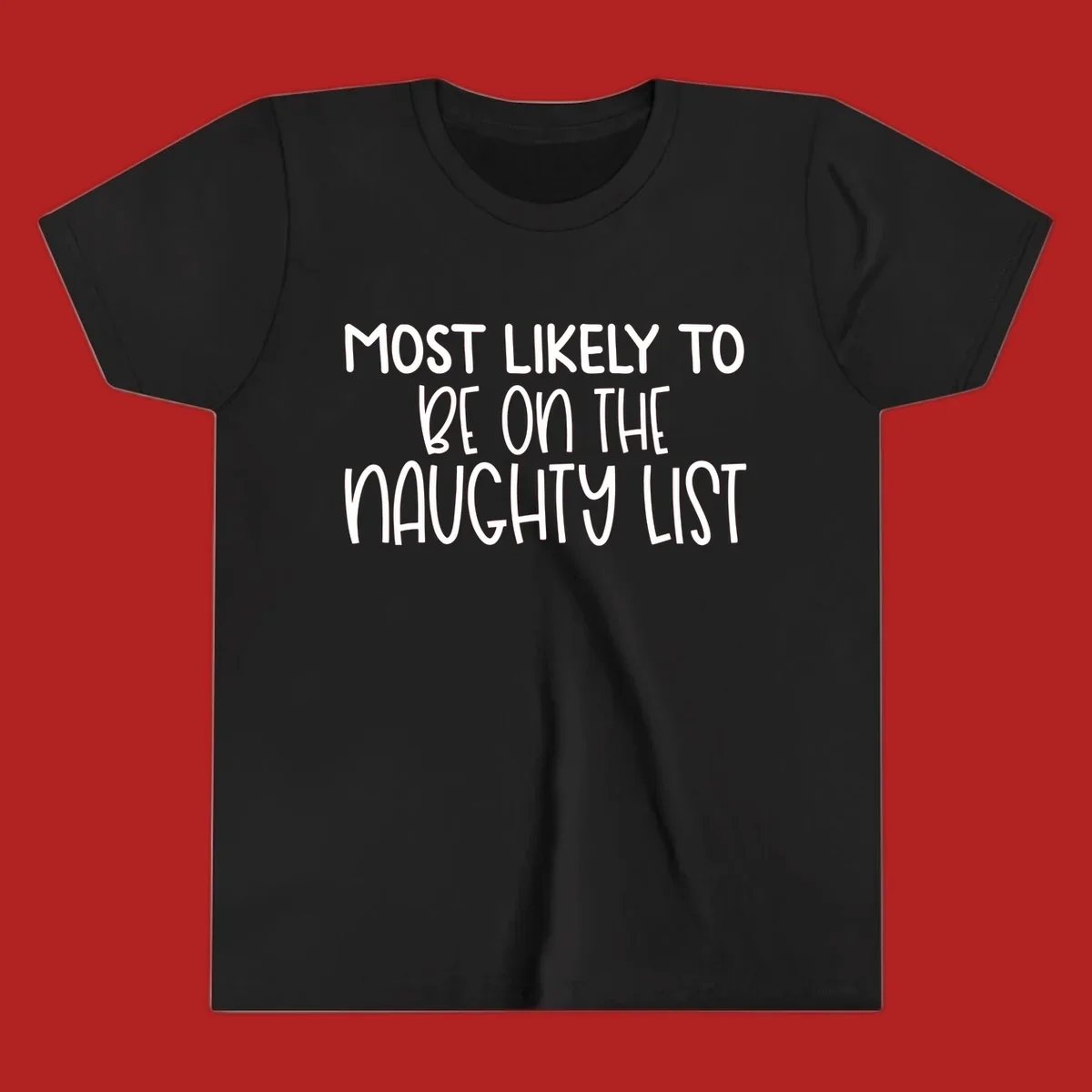 White text on black background reading 'MOST LIKELY TO BE ON THE NAUGHTY LIST', for the naughty list Christmas concept.
