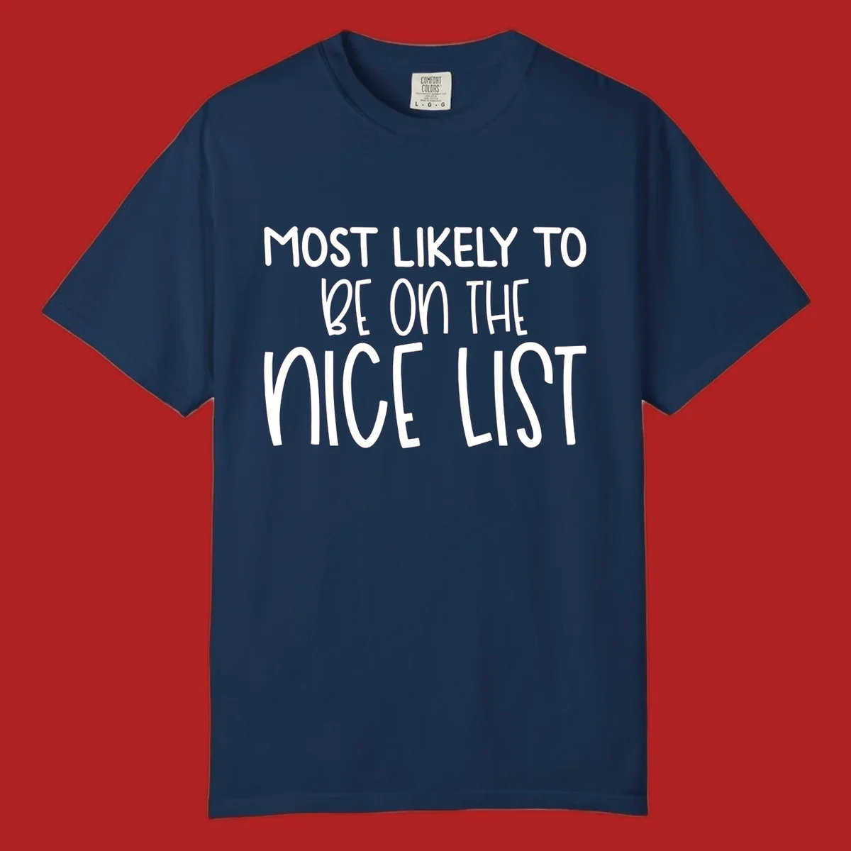 Text design 'Most Likely To Be On The Nice List' in white, celebrating Christmas.