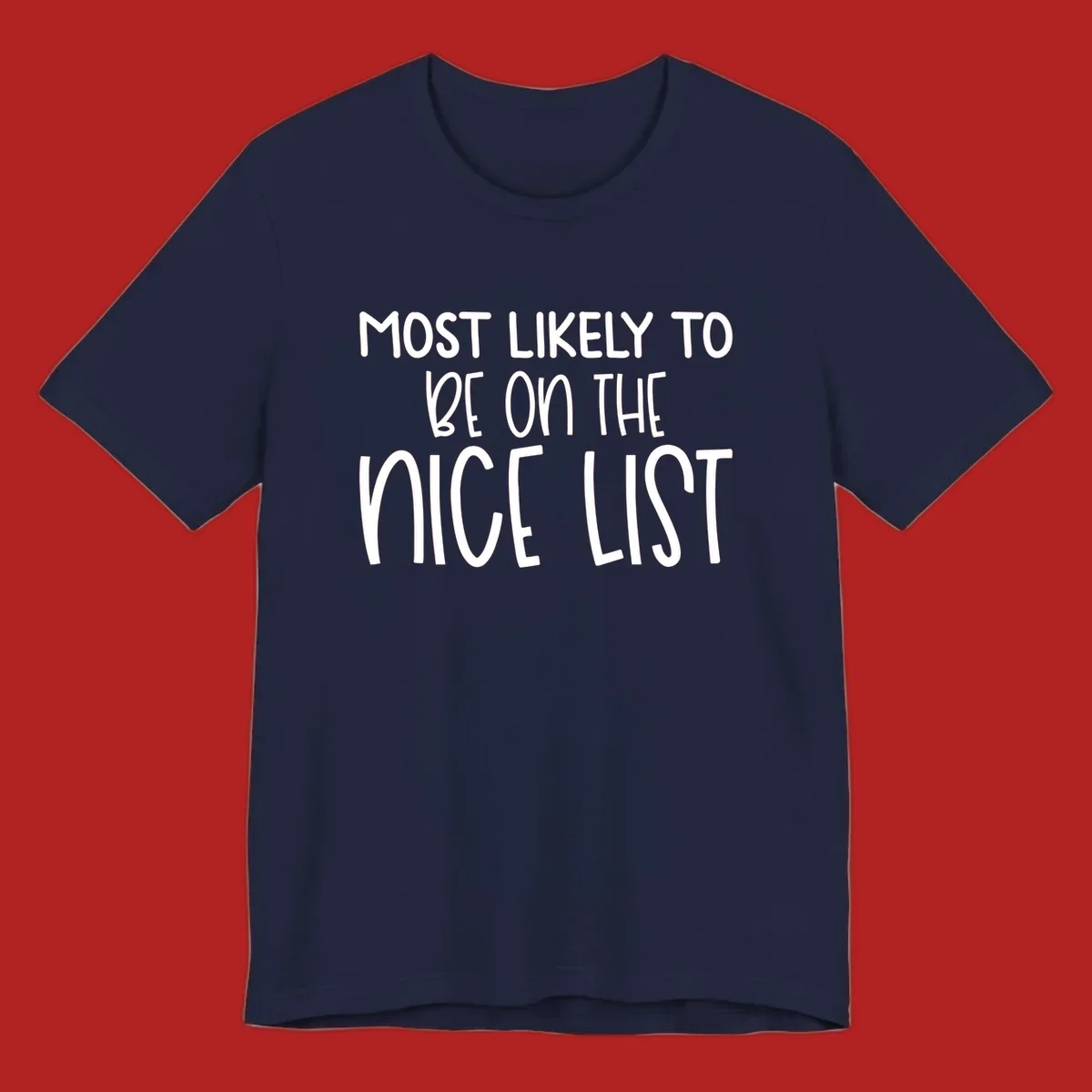 Text design 'Most Likely To Be On The Nice List' in white, celebrating Christmas.