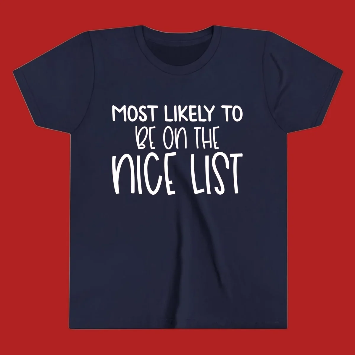 Text design 'Most Likely To Be On The Nice List' in white, celebrating Christmas.