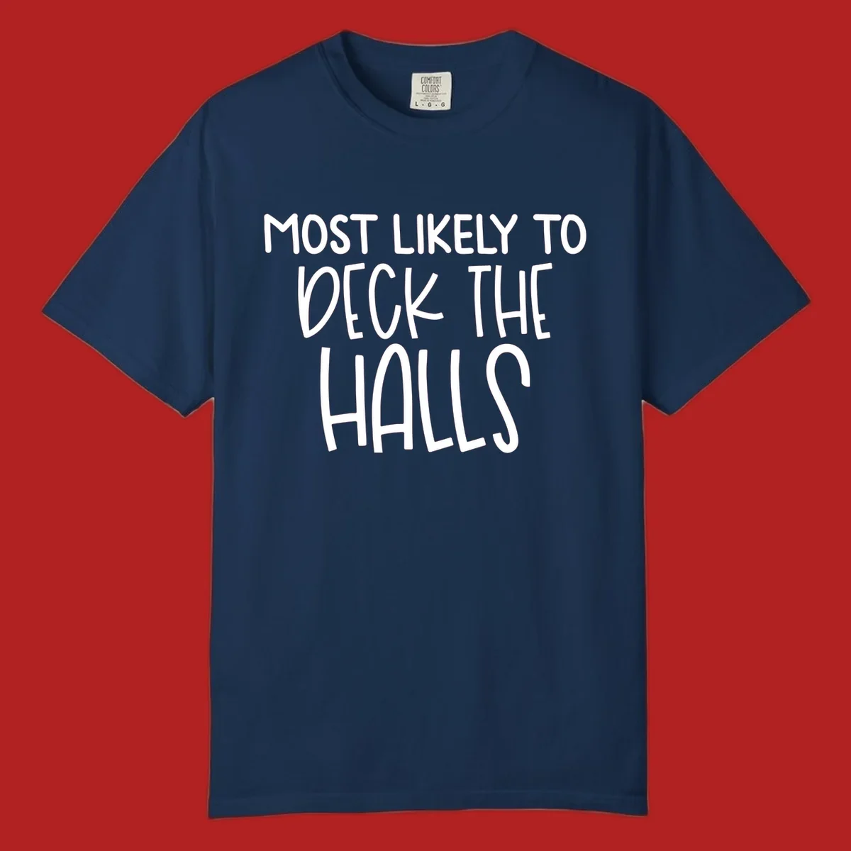 Text design 'Most Likely To Deck The Halls' in white lettering.