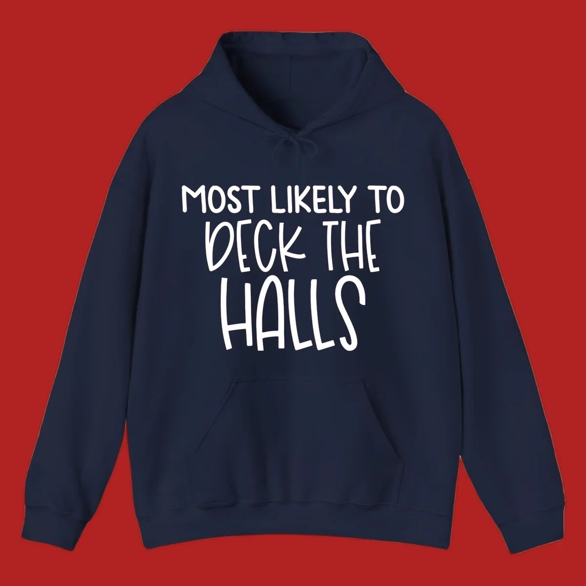 Text design 'Most Likely To Deck The Halls' in white lettering.
