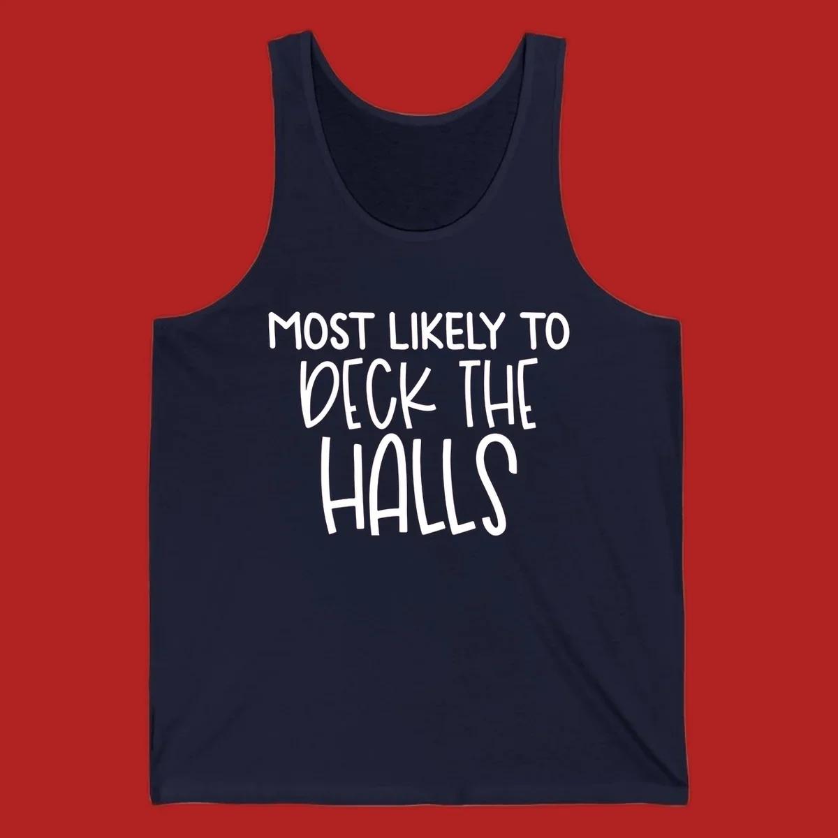 Text design 'Most Likely To Deck The Halls' in white lettering.