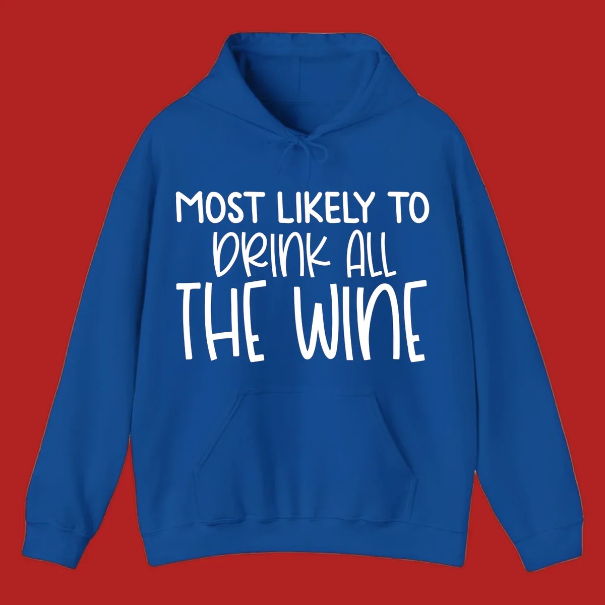 Text design 'MOST LIKELY TO DRINK ALL THE WINE' in white lettering.