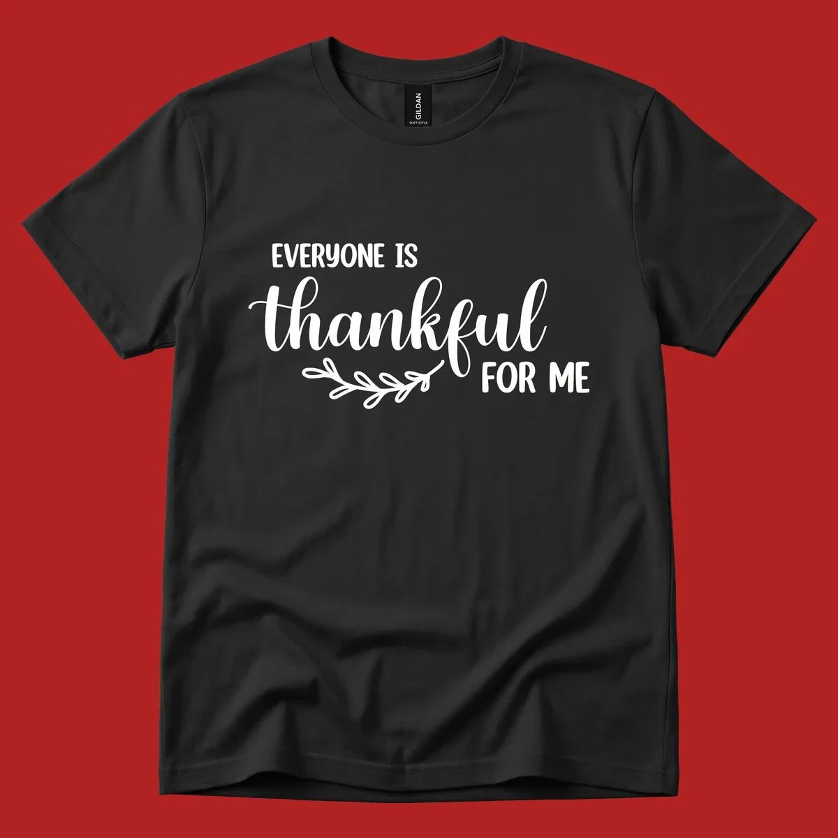 Everyone is thankful for me text with floral branch accent.