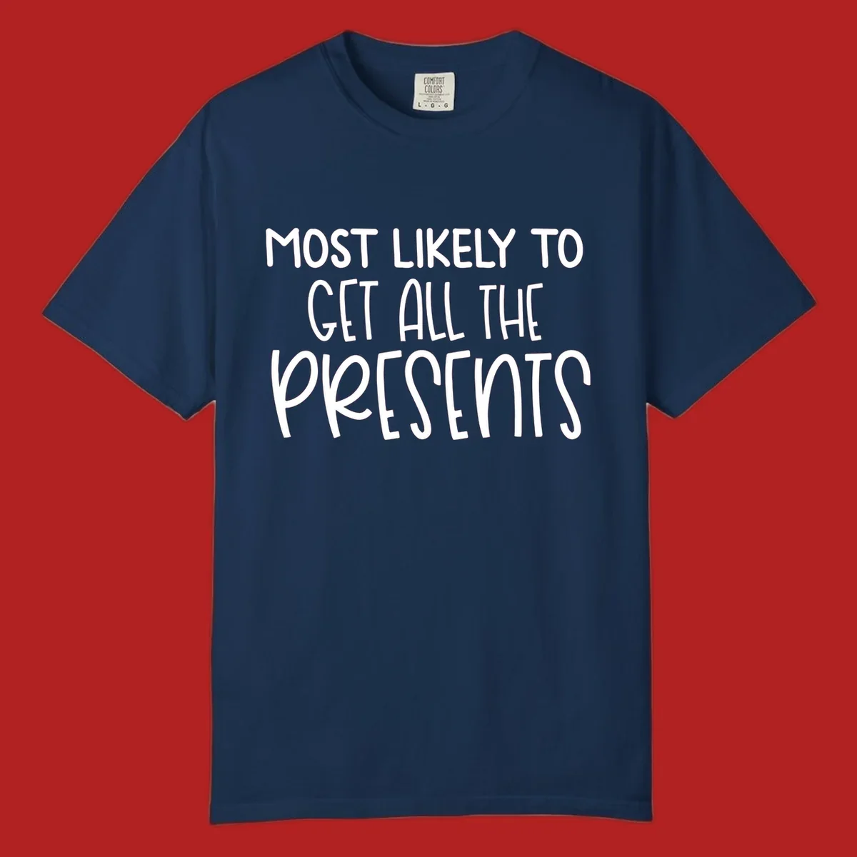 Most Likely To Get All The Presents typography design.