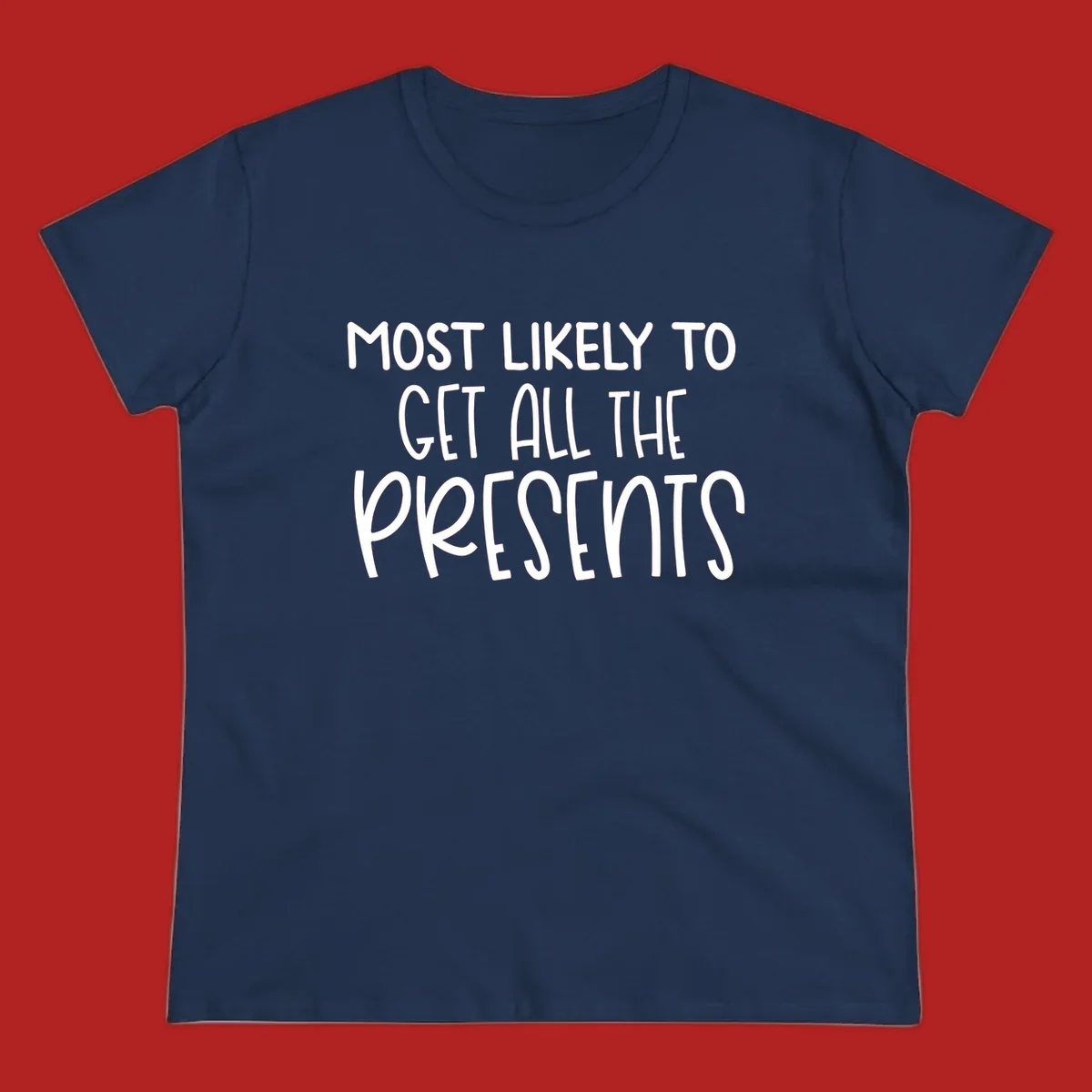 Most Likely To Get All The Presents typography design.