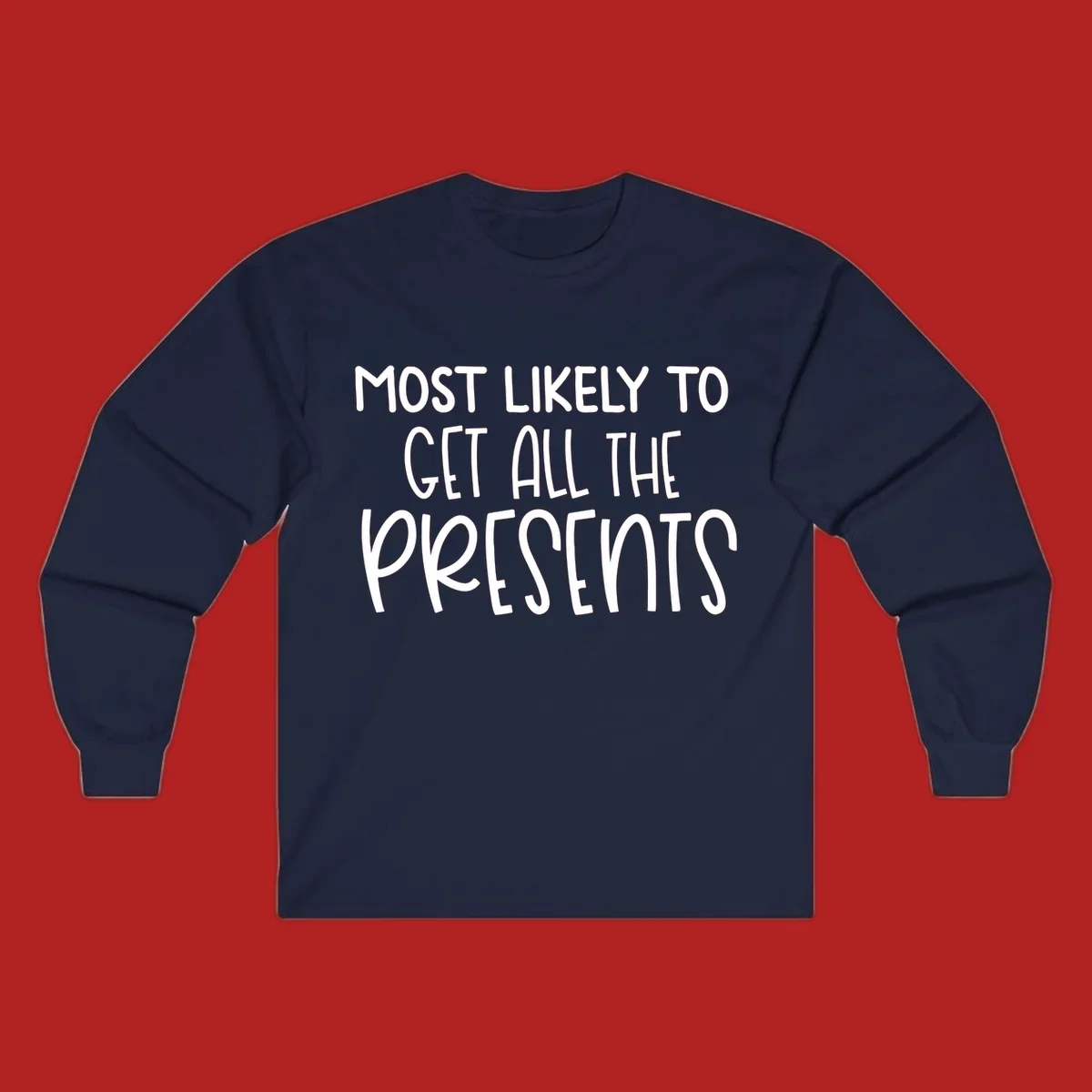 Most Likely To Get All The Presents typography design.
