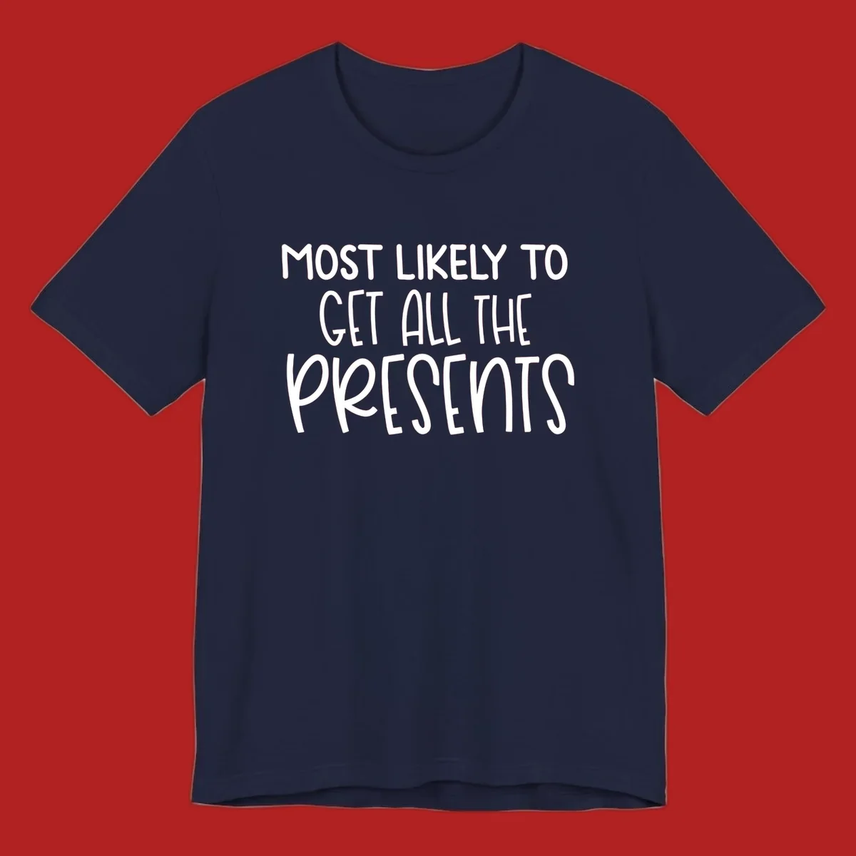 Most Likely To Get All The Presents typography design.