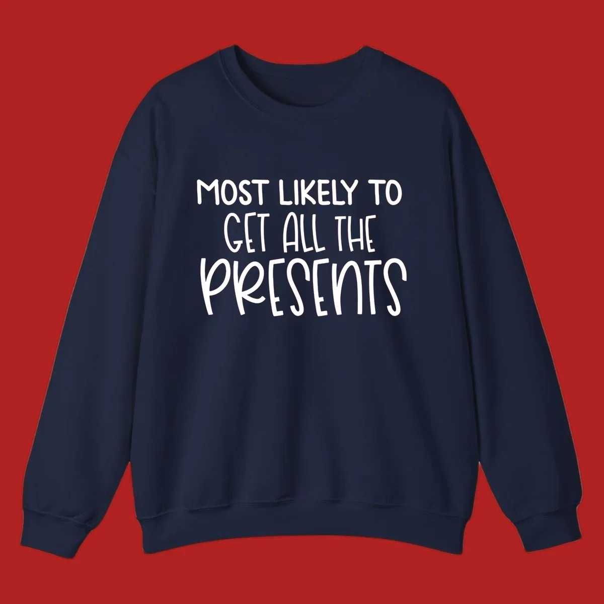Most Likely To Get All The Presents typography design.