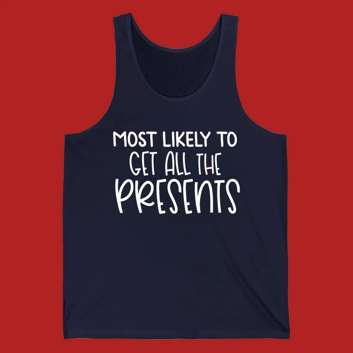 Most Likely To Get All The Presents typography design.