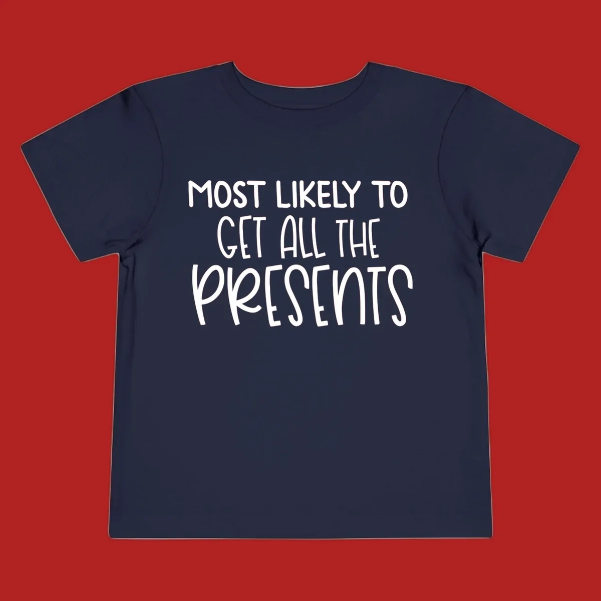 Most Likely To Get All The Presents typography design.
