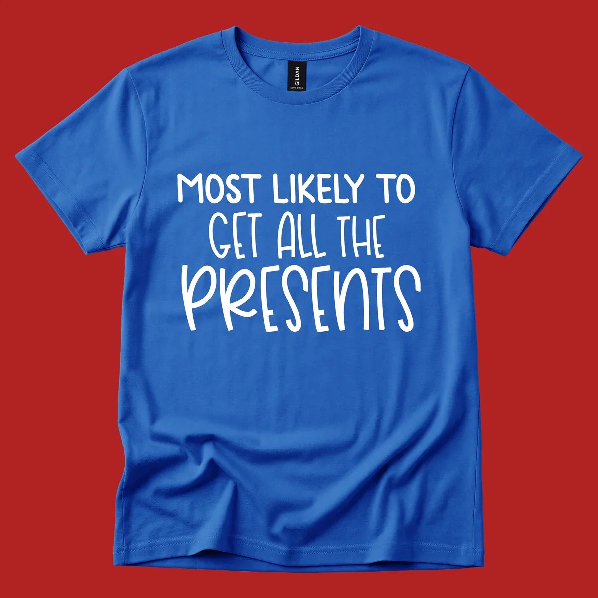Most Likely To Get All The Presents typography design.